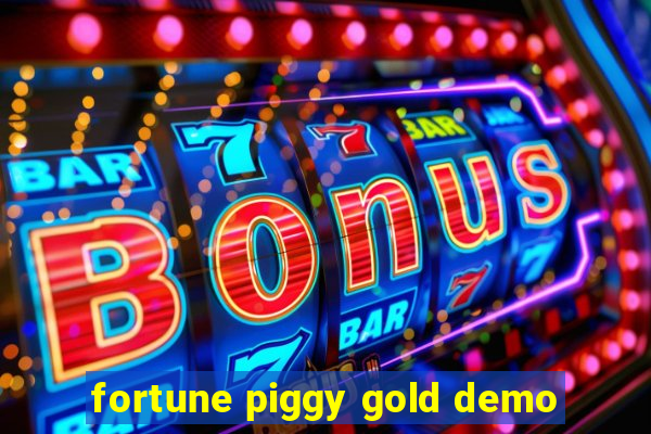 fortune piggy gold demo